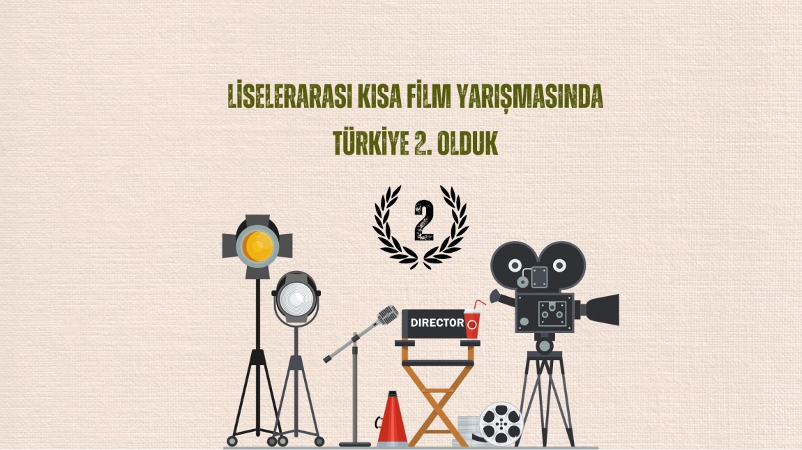 Liselerarası Kısa Film Yarışmasında Türkiye İkincisi Olduk
