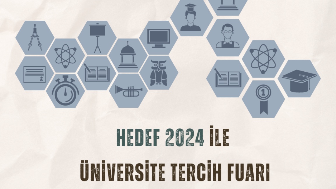 HEDEF 2024 İle Üniversite Tercih Fuarı