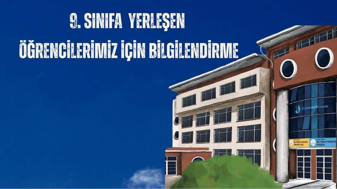 9. Sınıfa Yerleşen Öğrencilerimiz İçin Bilgilendirme